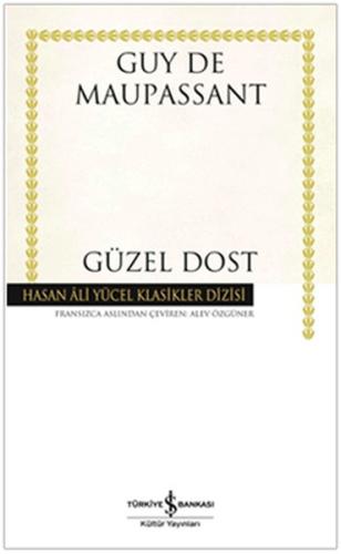 Güzel Dost - Hasan Ali Yücel Klasikleri (Ciltli)