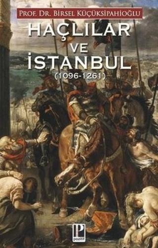 Haçlılar ve İstanbul (1096-1261) Birsel Küçüksipahioğlu