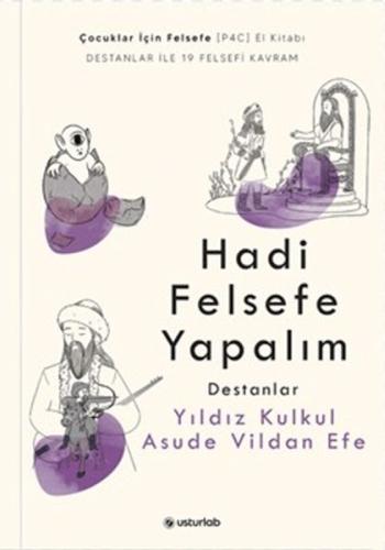 Hadi Felsefe Yapalım 2 - Destanlar Yıldız Kulkul