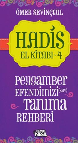 Hadis El Kitabı-4: Peygamber Efendimizi (sav) Tanıma Rehberi