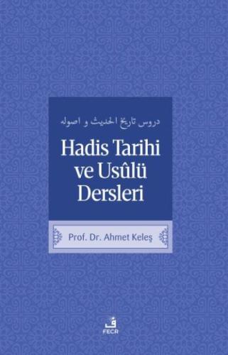 Hadis Tarihi ve Usulü Dersleri Ahmet Keleş