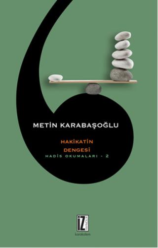 Hakikatin Dengesi Hadis Okumaları -2 Metin Karabaşoğlu