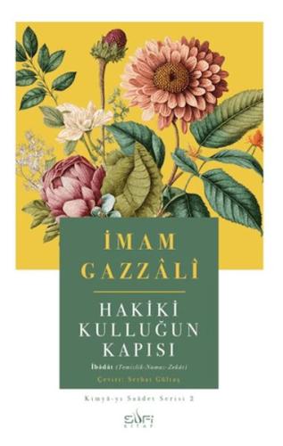 Hakiki Kulluğun Kapısı İmam Gazali