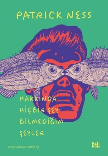 Hakkında Hiçbir Şey Bilmediğim Şeyler %12 indirimli Patrick Ness