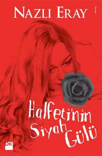 Halfeti'nin Siyah Gülü