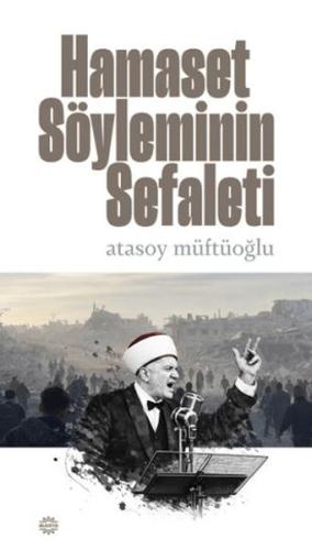 Hamaset Söyleminin Sefaleti Atasoy Müftüoğlu