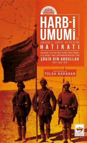 Harb-i Umumide Anadolu, Suriye ve Filistin Hatıratı Şakir Bin Abdullah