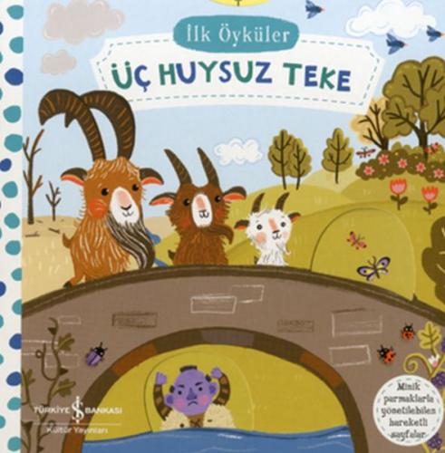 Hareketli Üç Huysuz Teke - İlk Öyküler