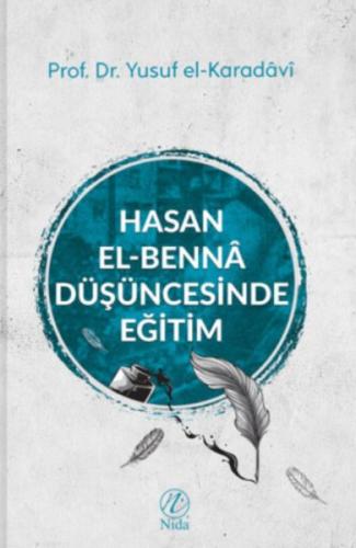 Hasan el-Benna Düşüncesinde Eğitim %17 indirimli Yusuf el-Karadavi