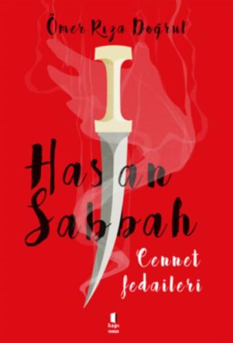 Hasan Sabbah - Cennet Fedaileri Ömer Rıza Doğrul