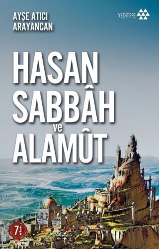 Hasan Sabbah ve Alamut Ayşe Atıcı Arayancan