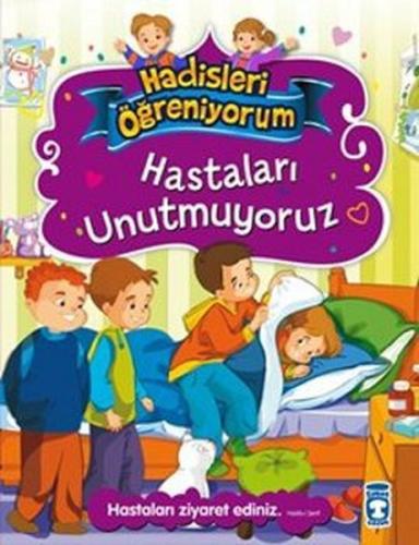 Hastaları Unutmuyoruz - Hadisleri öğreniyorum %15 indirimli Nur Kutlu