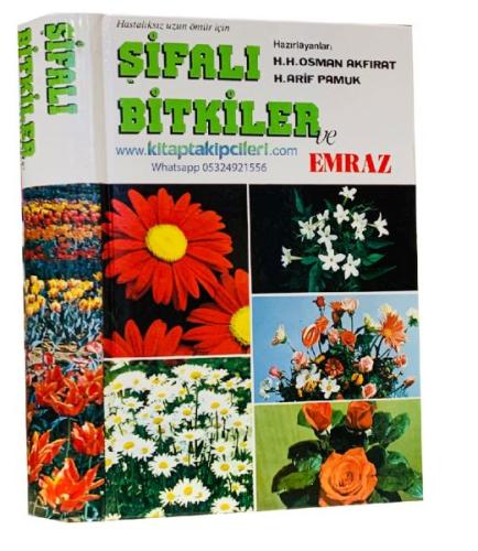 Hastalıksız Uzun Ömür İçin Şifalı Bitkiler Ve Emraz (Ciltli)