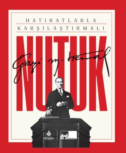 Hatıratlarla Karşılaştırmalı Nutuk %14 indirimli Mustafa Kemal Atatürk