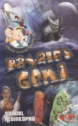 Hayalet Gemi - Ufaklık Serüven Peşinde 5