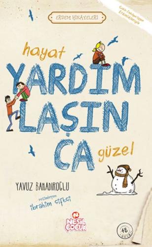 Hayat Yardımlaşınca Güzel - Erdem Hikayeleri