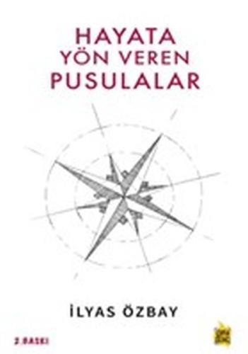 Hayata Yön Veren Pusulalar %15 indirimli İlyas Özbay