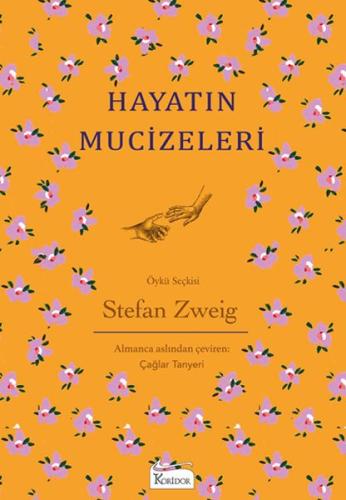 Hayatın Mucizeleri - Bez Cilt Stefan Zweig