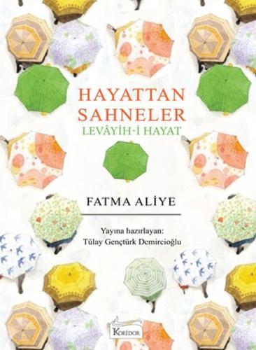 Hayattan Sahneler (Levâyih-i Hayat) (Bez Ciltli) Fatma Aliye