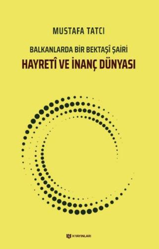 Hayretİ ve İnanç Dünyası Mustafa Tatcı