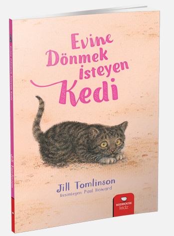 Hayvan Öyküleri Serisi - Evine Dönmek İsteyen Kedi Jill Tomlinson
