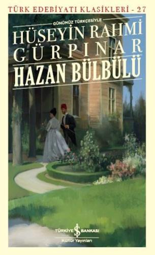 Hazan Bülbülü (Günümüz Türkçesiyle) - Türk Edebiyatı Klasikleri Hüseyi