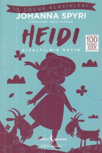 Heidi - İş Çocuk Klasikleri - Kısaltılmış Metin Johanna Spyri