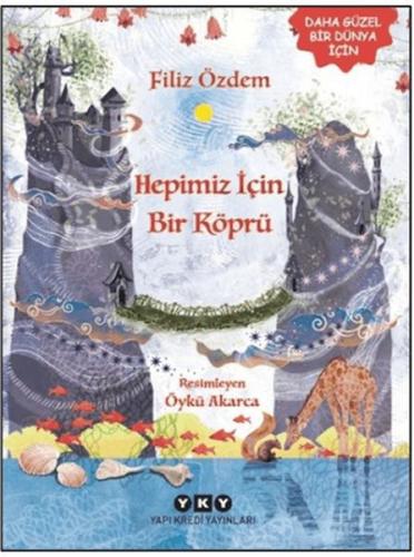 Hepimiz İçin Bir Köprü Filiz Özdem