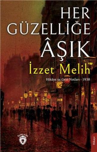Her Güzelliğe Aşık Hikaye Ve Gezi Notları – 1938