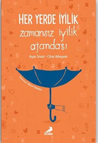 Her Yerde İyilik - Zamansız İyilik Ajandası