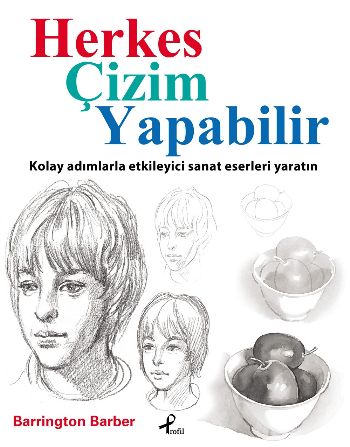 Herkes Çizim Yapabilir  Kolay Adımlarla Etkileyici Sanat Eserleri Yaratın