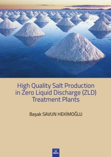 High Quality Salt Production in Zero Liquid Discharge (ZLD) Treatment Planst