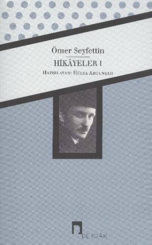 Hikayeler 1 / Ömer Seyfettin Bütün Eserleri 1