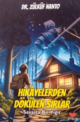 Hikayelerden Dökülen Sırlar;Savaşta Bir Yiğit Zülküf Nanto