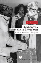 Hindistan'da İslamcılık ve Demokrasi Cemaat-i İslami'nin Dönüşümü Irfa