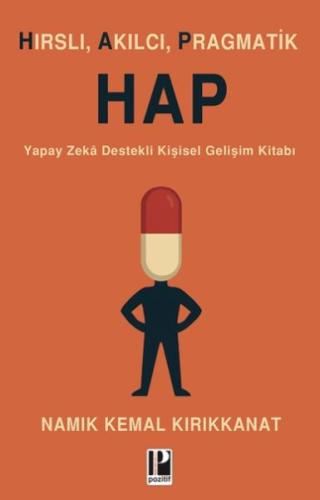 Hırslı, Akılcı, Pragmatik Hap Namık Kemal Kırıkkanat