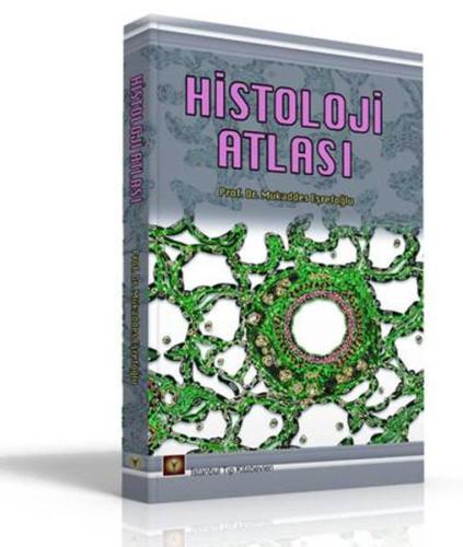 Histoloji Atlası Mukaddes Eşrefoğlu