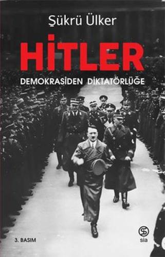 Hitler - Demokrasiden Diktatörlüğe Şükrü Ülker