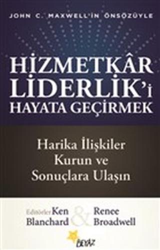 Hizmetkar Liderlik’i Hayata Geçirmek %12 indirimli Renee Broadwell