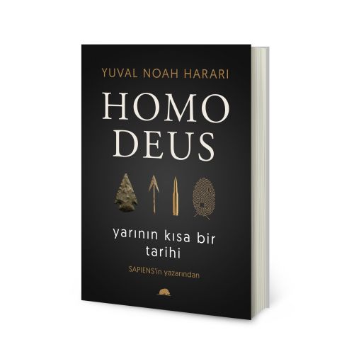 Homo Deus - Yarının Kısa Bir Tarihi Yuval Noah Harari