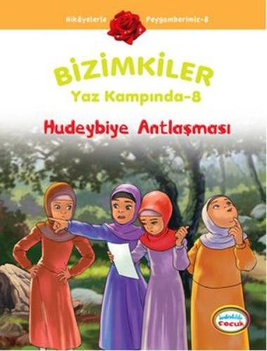 Hudeybiye Antlaşması / Bizimkiler Yaz Kampında -8 %23 indirimli Ayşe A