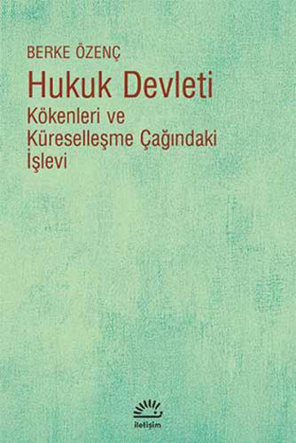Hukuk Devleti  Kökenleri ve Küreselleşme Çağındaki İşlevi