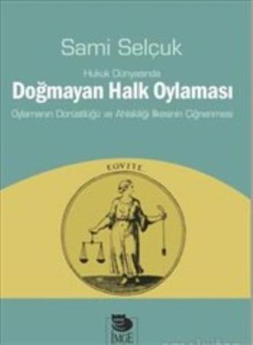 Hukuk Dünyasında Doğmayan Halk Oylaması %10 indirimli Sami Selçuk