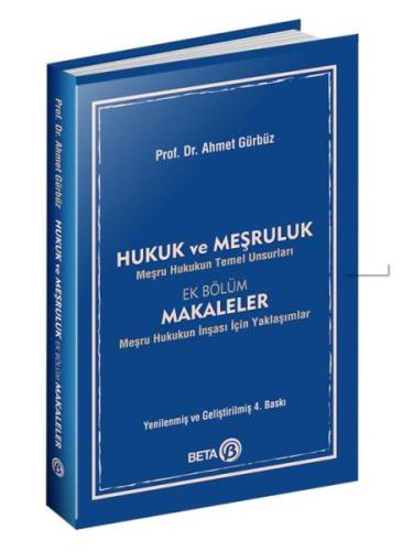 Hukuk ve Meşruluk - Meşru Hukukun Temel Unsurları Prof. Dr. Ahmet Gürb