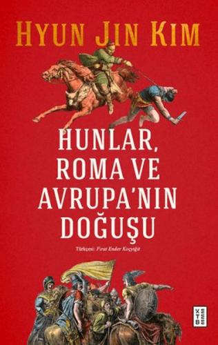 Hunlar, Roma ve Avrupa'nın Doğuşu