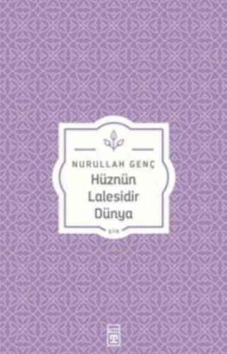 Hüznün Lalesidir Dünya %15 indirimli Nurullah Genç