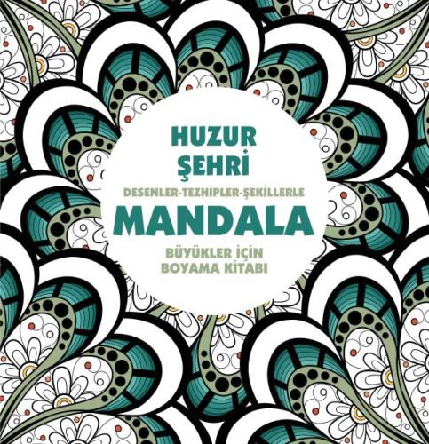 Huzur Şehri - Mandala (Büyükler İçin Boyama) %30 indirimli Kolektif