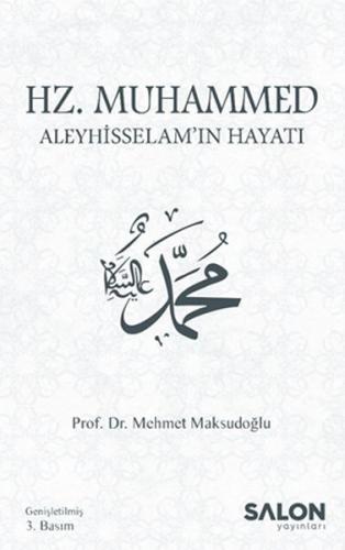 Hz. Muhammed Aleyhisselam’ın Hayatı Mehmet Maksudoğlu