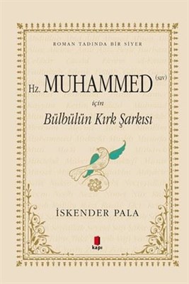Hz. Muhammed (sav) İçin Bülbülün Kırk Şarkısı (Özel Kumaş Ciltli)