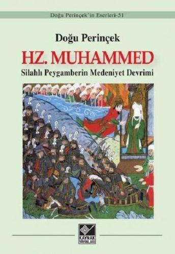 Hz. Muhammed: Silahlı Peygamberin Medeniyet Devrimi Doğu Perinçek
